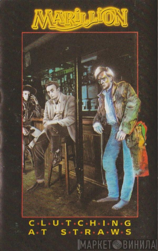  Marillion  - Clutching At Straws