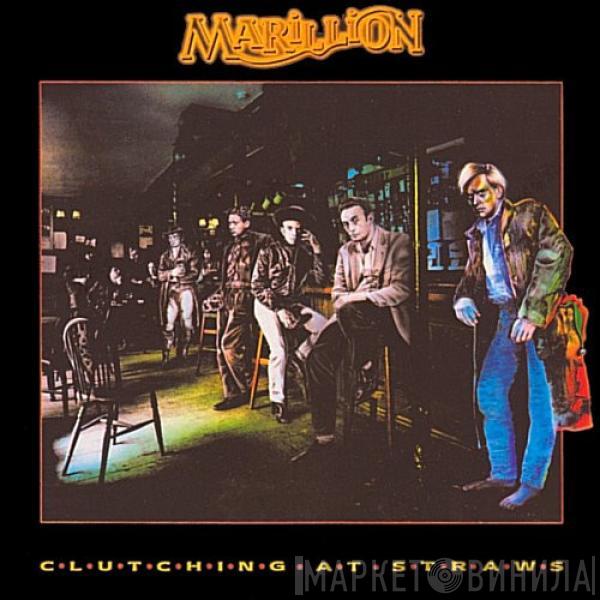  Marillion  - Clutching At Straws