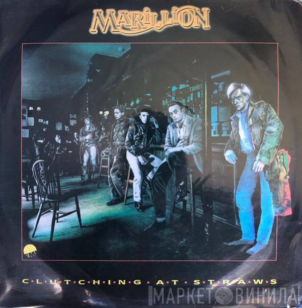  Marillion  - Clutching At Straws