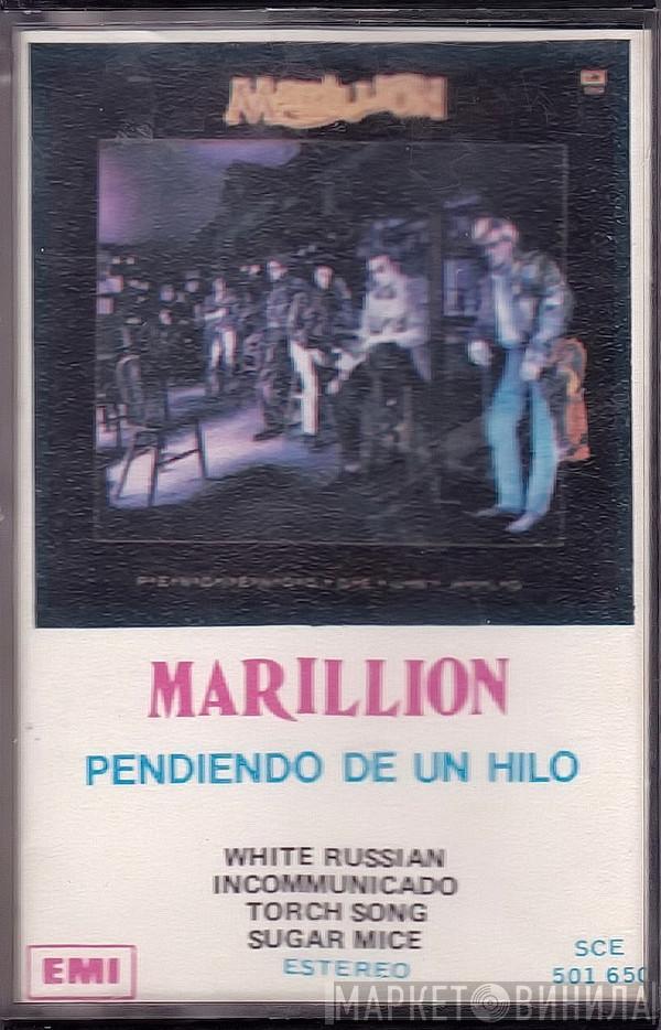  Marillion  - Pendiendo De Un Hilo