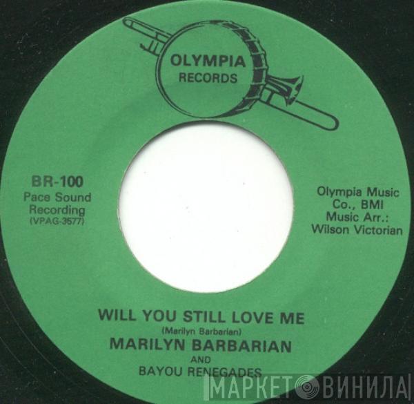 Marilyn Barbarin, Bayou Renegades, Olympia Music Co. - Will You Still Love Me / Since I Fell For You