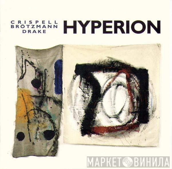 Marilyn Crispell, Peter Brötzmann, Hamid Drake - Hyperion