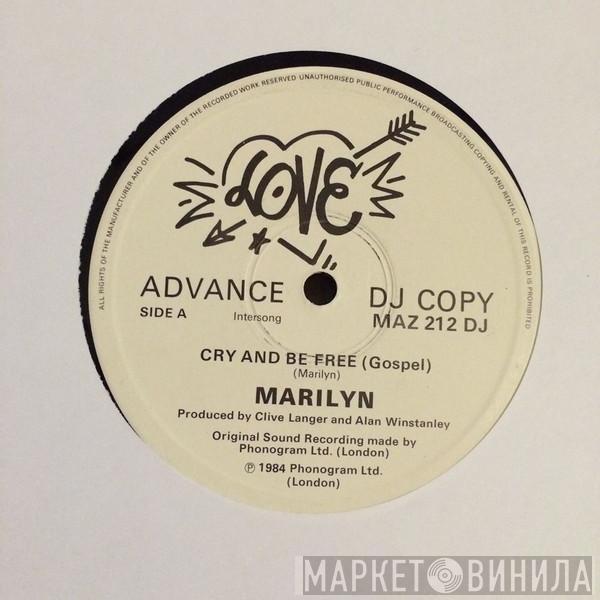 Marilyn - Cry And Be Free