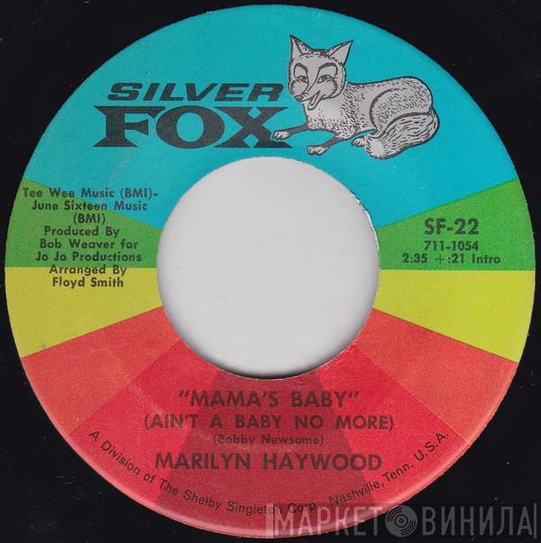 Marilyn Haywood - Mama's Baby (Ain't A Baby No More) / Think About It