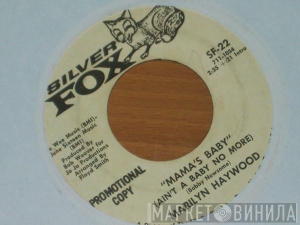 Marilyn Haywood - Mama's Baby (Ain't A Baby No More)