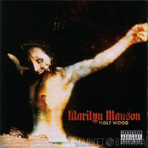  Marilyn Manson  - Holy Wood (In The Shadow Of The Valley Of Death)