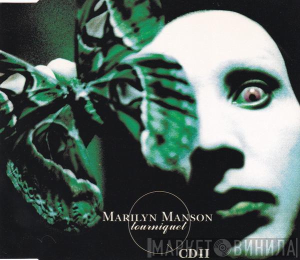 Marilyn Manson - Tourniquet