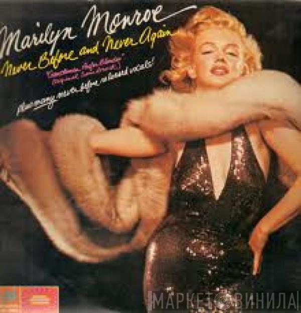 Marilyn Monroe - Never Before And Never Again