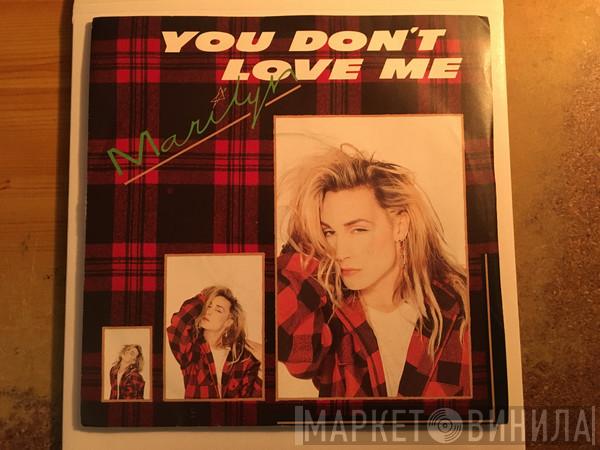 Marilyn - You Don't Love Me