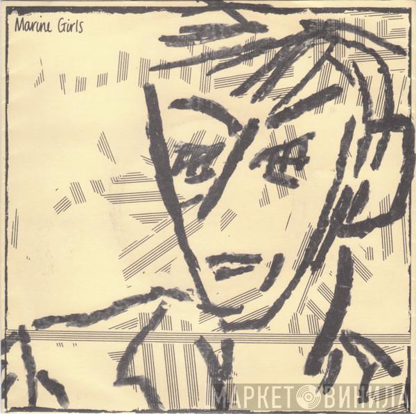 Marine Girls - Don't Come Back / You Must Be Mad