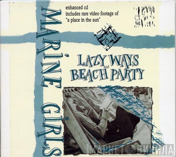 Marine Girls - Lazy Ways / Beach Party