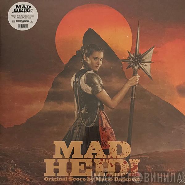 Mario Batkovic - Mad Heidi (Original Score By Mario Batkovic)
