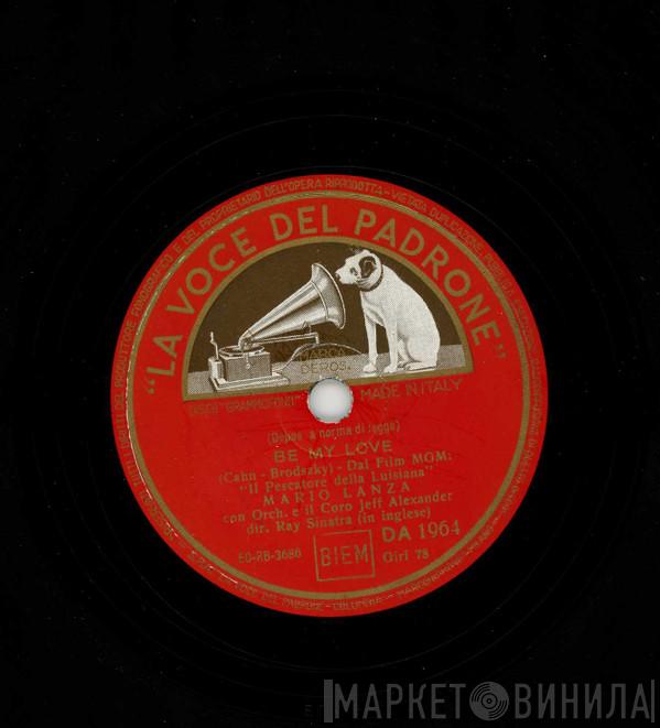  Mario Lanza  - Be My Love /  The Bayou Lullaby