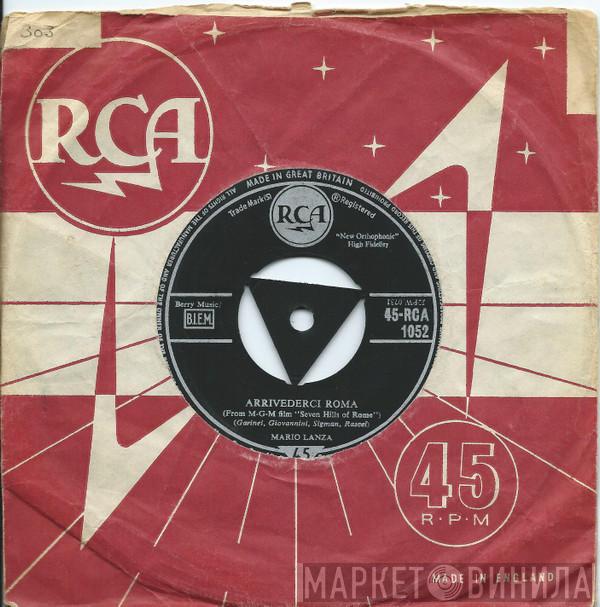 Mario Lanza - Arrivederci Roma / Never Till Now
