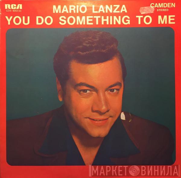  Mario Lanza  - You Do Something To Me