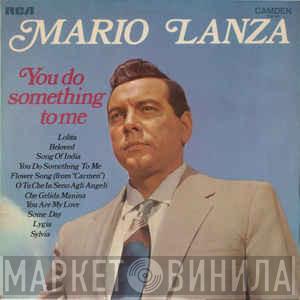  Mario Lanza  - You Do Something To Me