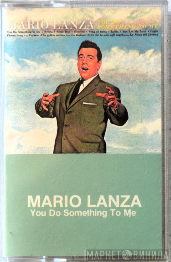  Mario Lanza  - You Do Something To Me
