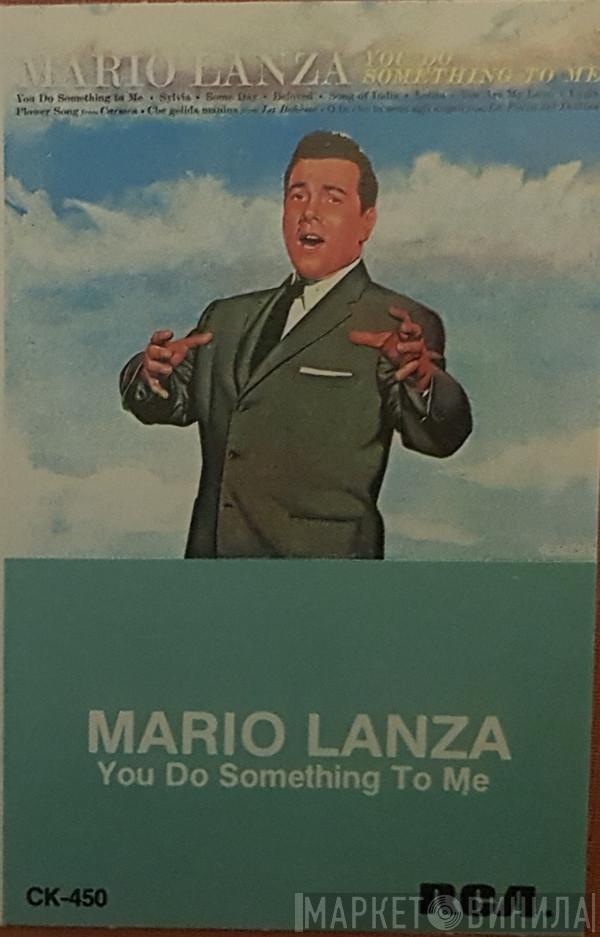  Mario Lanza  - You Do Something To Me