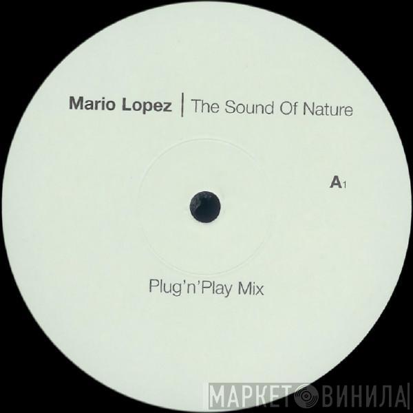 Mario Lopez - The Sound Of Nature