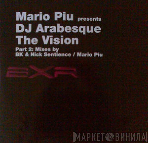 Mario Più, DJ Arabesque - The Vision (Part 2)