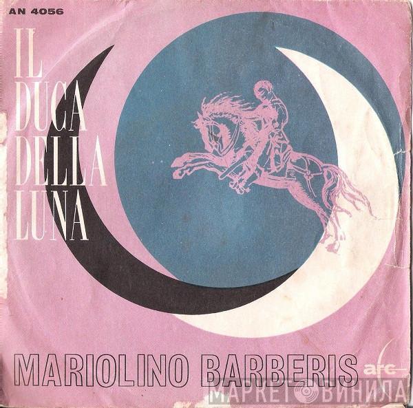 Mariolino Barberis - Il Duca Della Luna