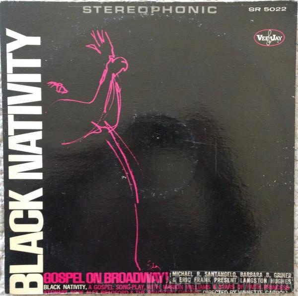Marion Williams, The Stars Of Faith, Princess Stewart, Alex Bradford, The Bradford Singers - Black Nativity, Gospel On Broadway!