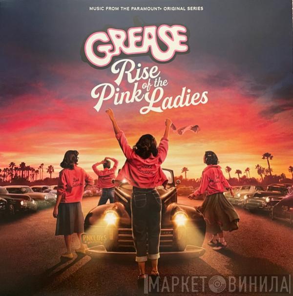 Marisa Davila, Tricia Fukuhara, Ari Notartomaso, Cheyenne Isabel Wells, Shanel Bailey, Niamh Wilson, Jason Schmidt , Danny Burstein, Maxwell Whittington-Cooper, Justin Tranter, Cast Of Grease: Rise Of The Pink Ladies - Grease: Rise of the Pink Ladies