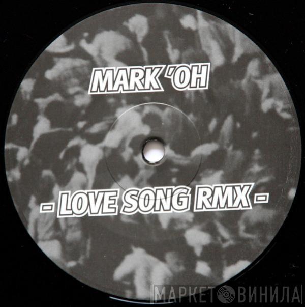 Mark 'Oh - Love Song Rmx