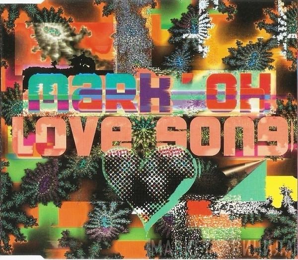 Mark 'Oh - Love Song