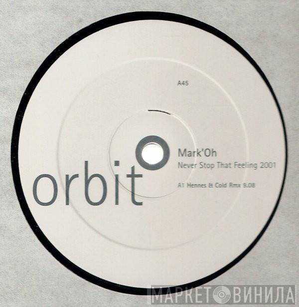  Mark 'Oh  - Never Stop That Feeling 2001