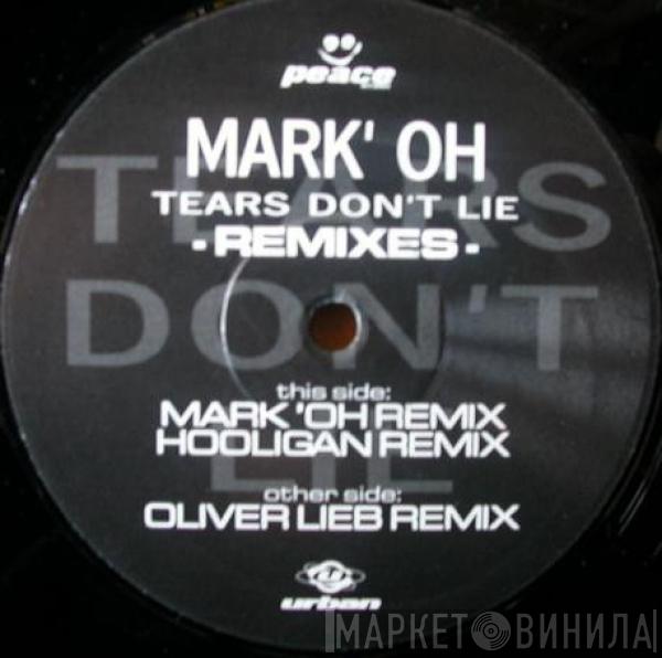  Mark 'Oh  - Tears Don't Lie (Remixes)