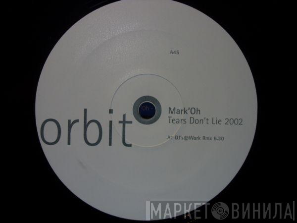  Mark 'Oh  - Tears Don't Lie 2002