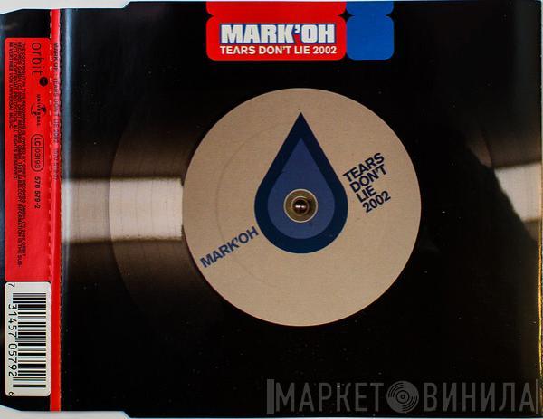  Mark 'Oh  - Tears Don't Lie 2002