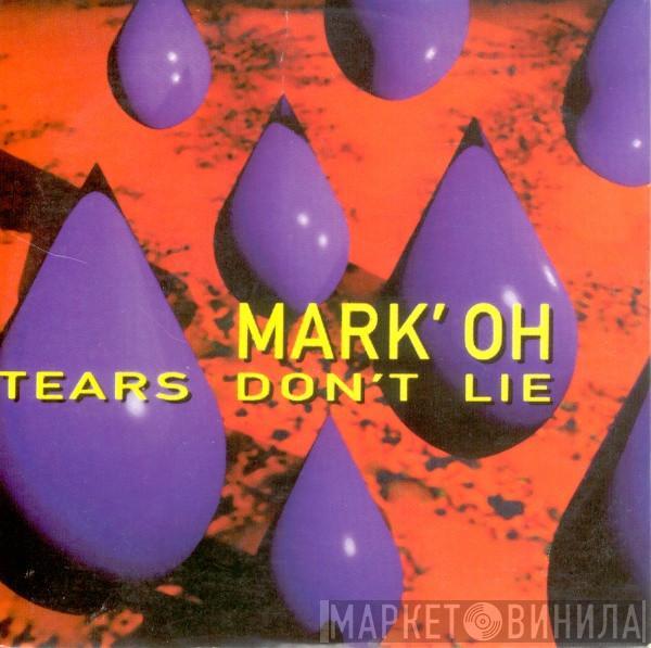  Mark 'Oh  - Tears Don't Lie
