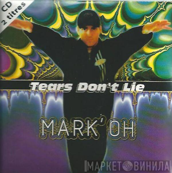  Mark 'Oh  - Tears Don't Lie