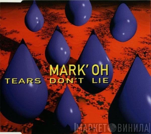  Mark 'Oh  - Tears Don't Lie