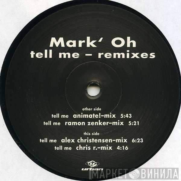 Mark 'Oh - Tell Me (Remixes)