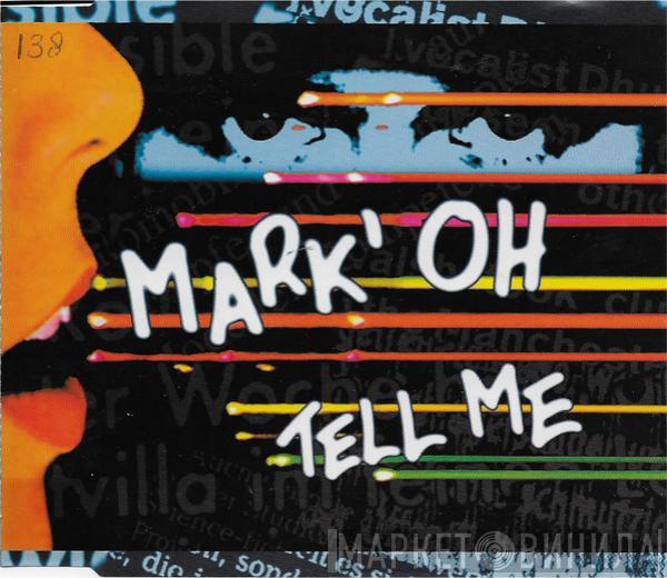  Mark 'Oh  - Tell Me