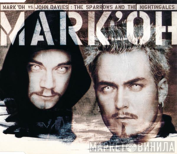 Mark 'Oh vs. John Davies - The Sparrows And The Nightingales