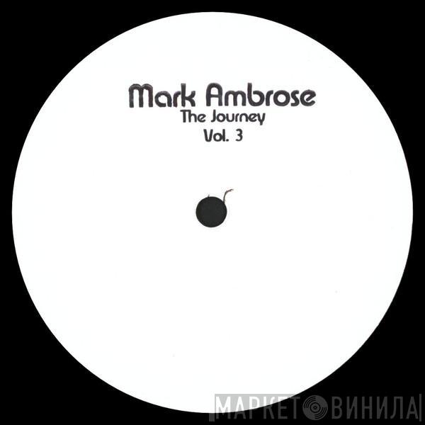 Mark Ambrose - The Journey Vol.3