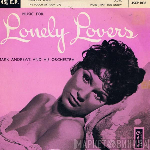 Mark Andrews & His Orchestra - Music For Lonely Lovers