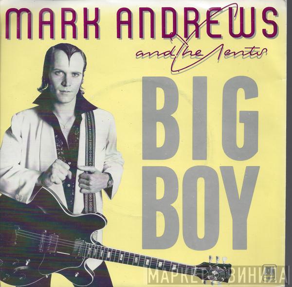 Mark Andrews And The Gents - Big Boy