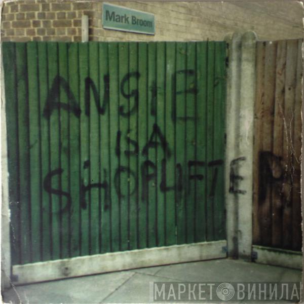 Mark Broom - Angie Is A Shoplifter