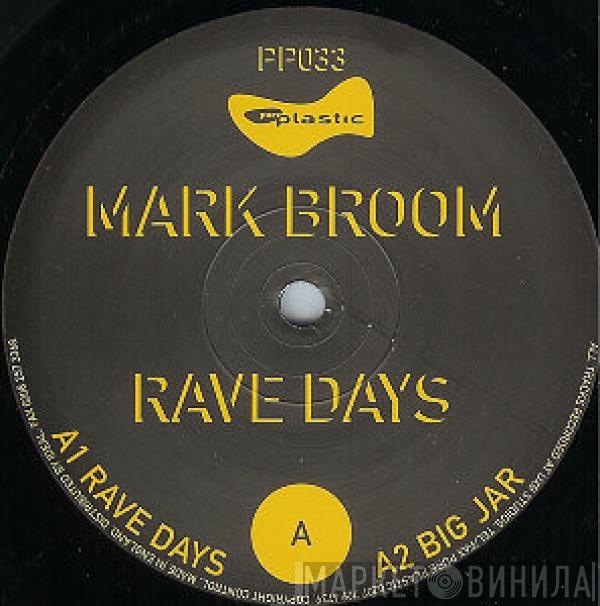 Mark Broom - Rave Days