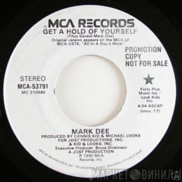  Mark Dee  - Get A Hold Of Yourself