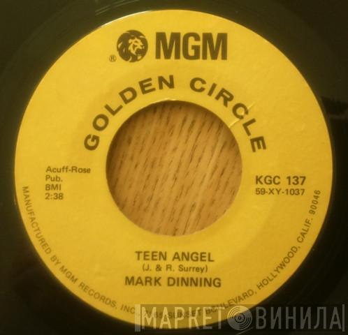 Mark Dinning - Teen Angel / Bye Now Baby