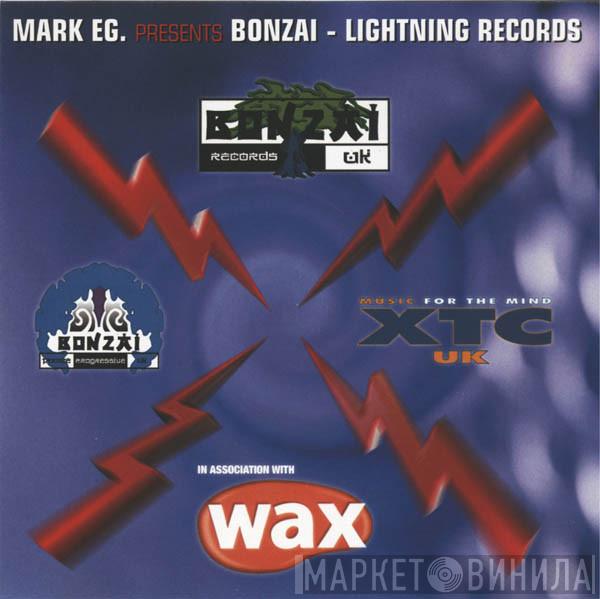Mark EG - Mark EG Presents Bonzai-Lightning Records