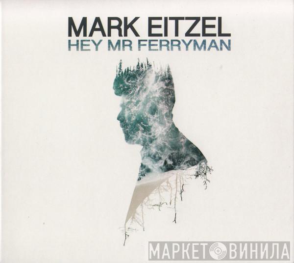 Mark Eitzel - Hey Mr Ferryman