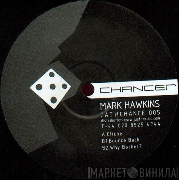 Mark Hawkins - Cliche