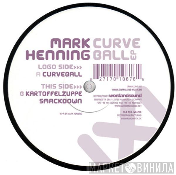 Mark Henning - Curveball EP